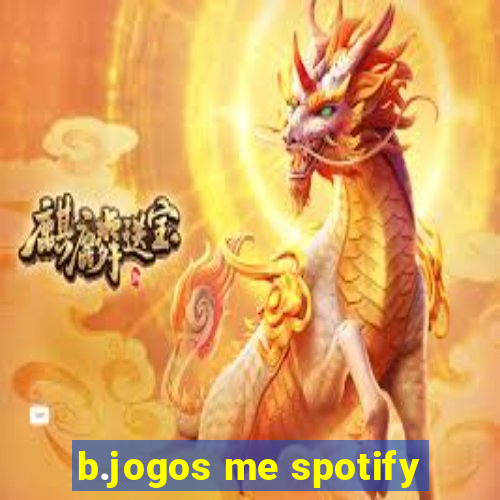 b.jogos me spotify